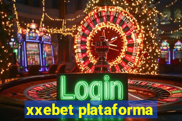 xxebet plataforma